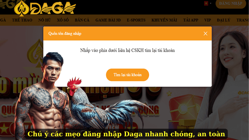 Chú ý các mẹo đăng nhập Daga nhanh chóng, an toàn